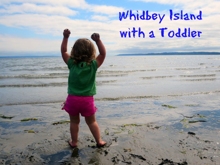 Sensory Extravaganza! Whidbey Island With a Toddler!
