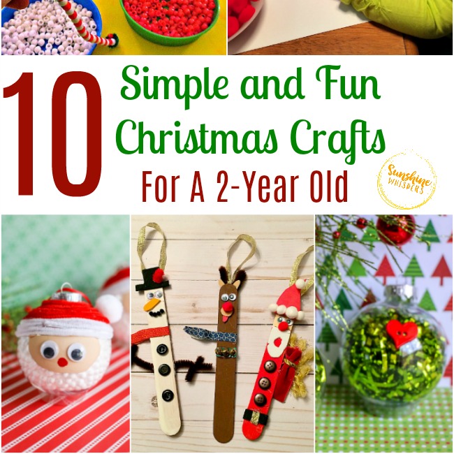 10 Simple and Fun Christmas Crafts for 2 Year Olds! - Sunshine Whispers
