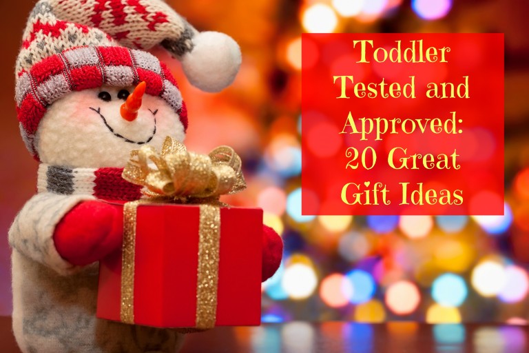 Toddler Tested and Approved: 20 Great Gift Ideas