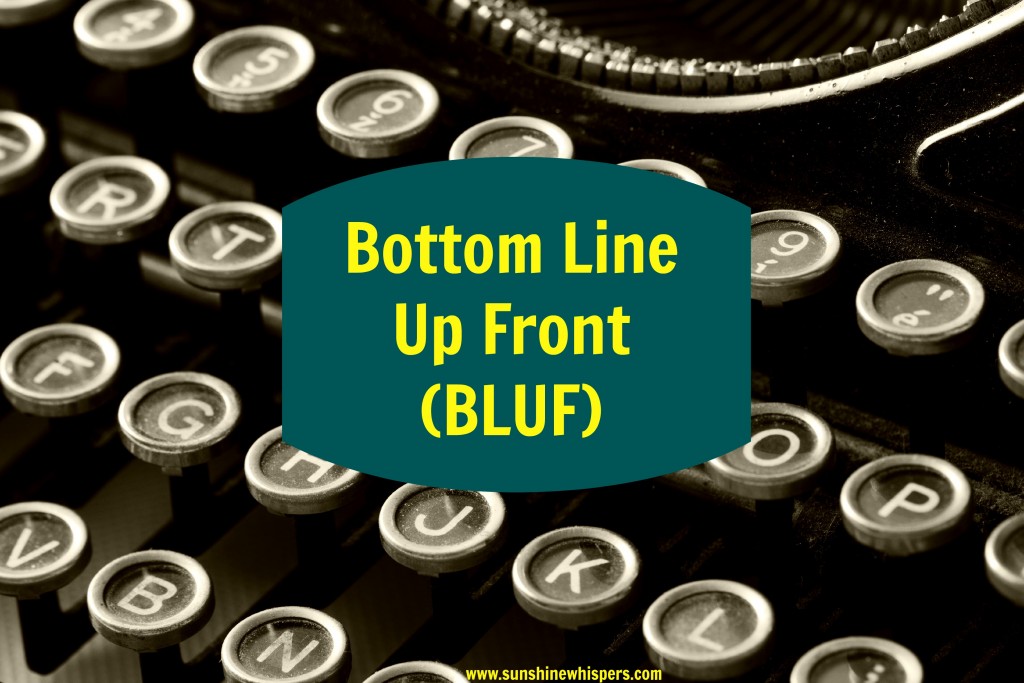 Writing Principles for Bloggers: Bottom Line Up Front