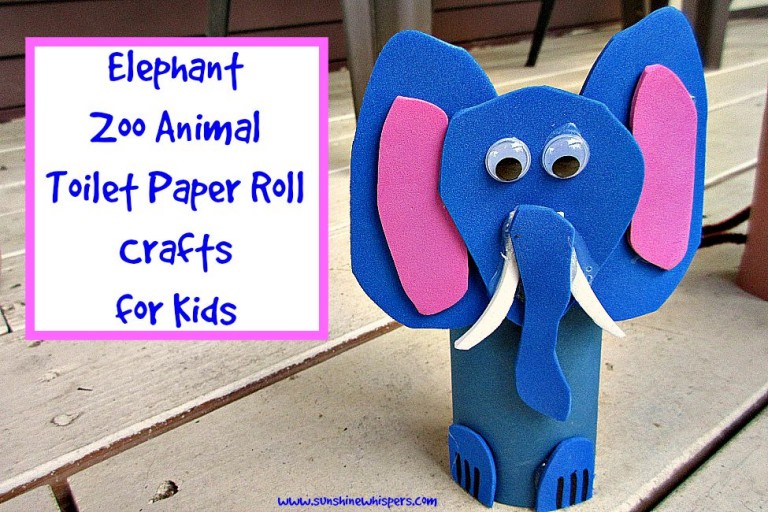 Elephant Zoo Animal Toilet Paper Roll Crafts for Kids