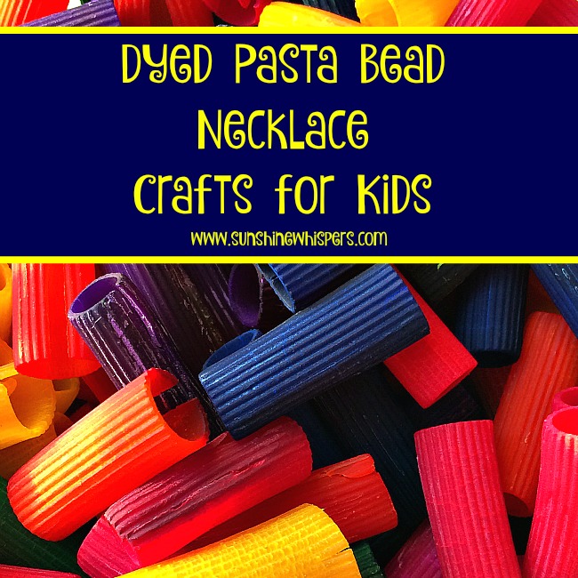 dyed pasta bead necklace crafts for kids