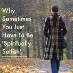 spiritually selfish