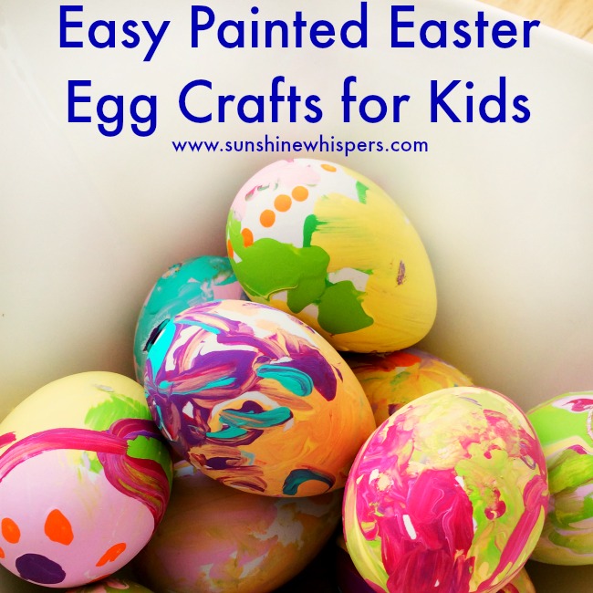 Super Easy Painted Easter Egg Crafts for Kids