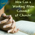 working mom at church