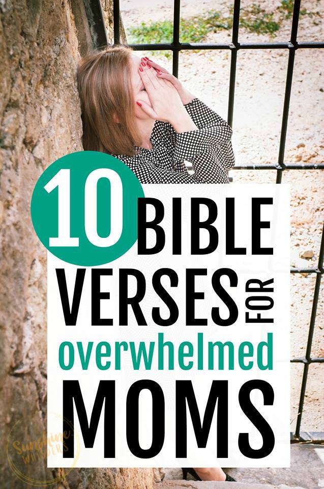 Bible verses for overwhelmed moms