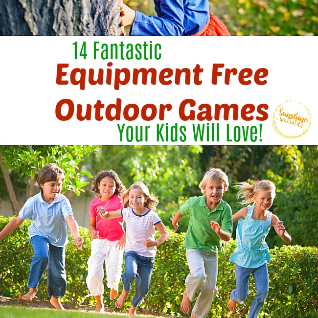14 Equipment Free Outdoor Games Your Kids Will Go Crazy For!