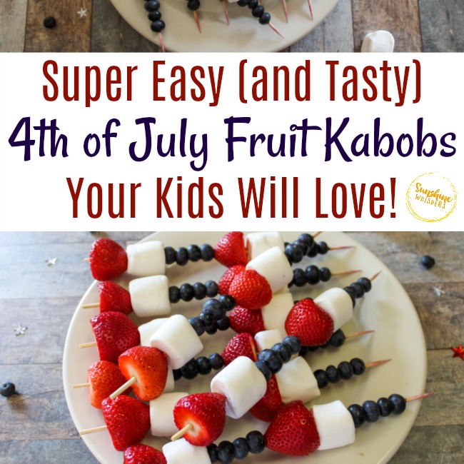 Super Easy 4th of July Fruit Kabobs Your Kids Will Love!