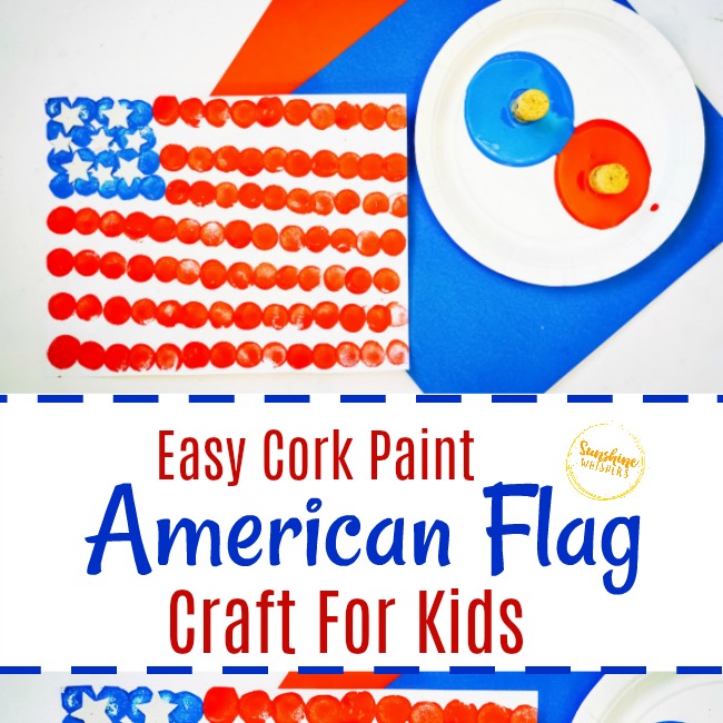 Easy Cork Paint American Flag Craft For Kids