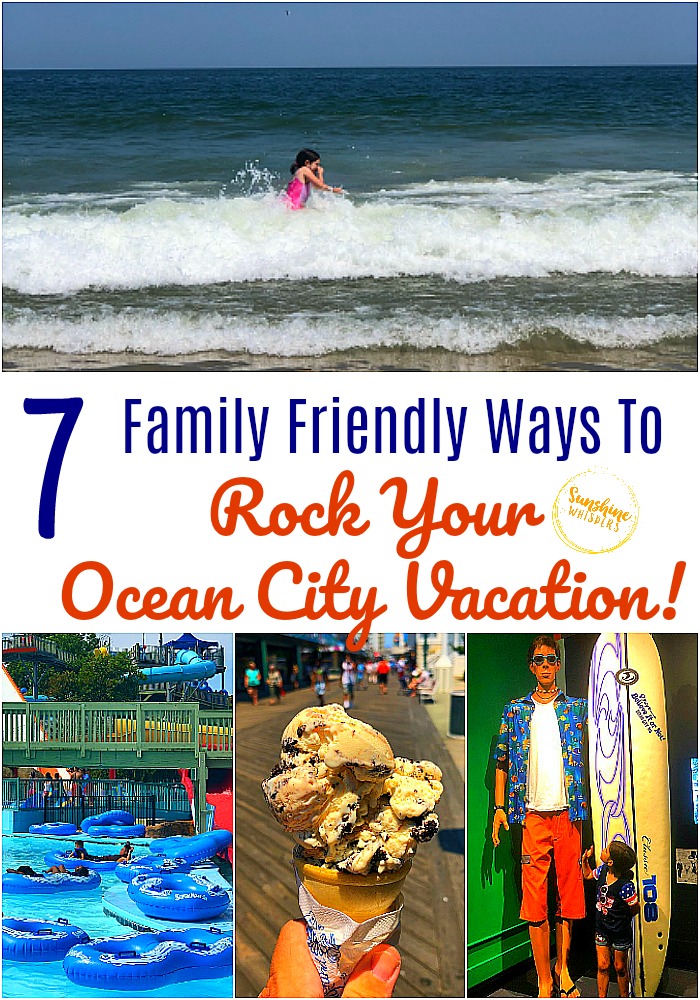 7 Family Friendly Ways To Rock Your Ocean City Vacation!