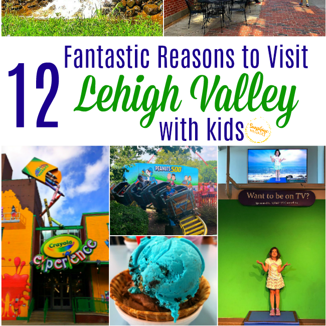 12 Fantastic Reasons To Visit Lehigh Valley With Kids