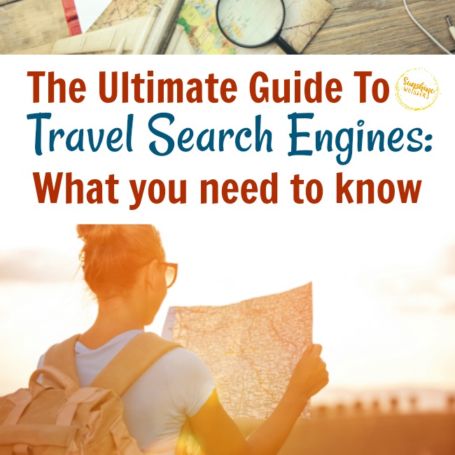 The Ultimate Guide To Travel Search Engines: What You Need To Know