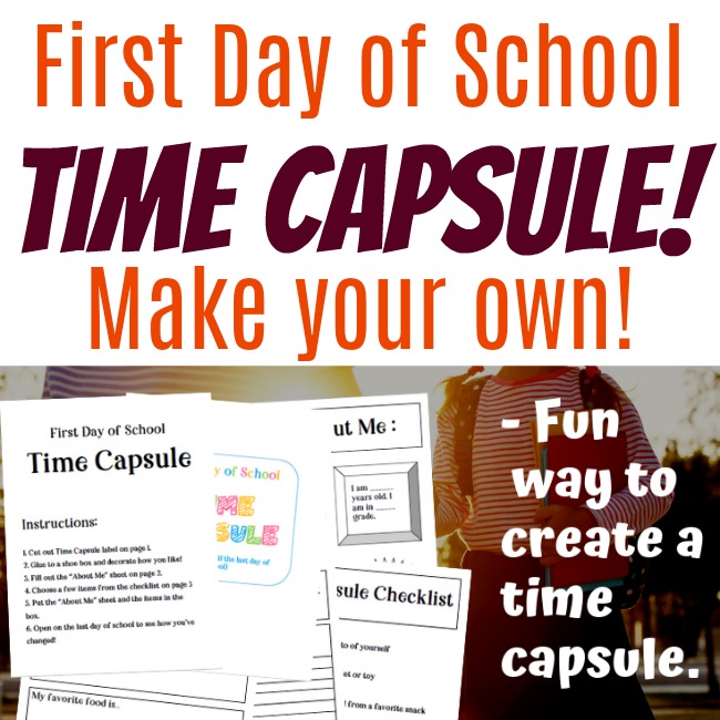 Make Your Own First Day Of School Time Capsule (FREE PRINTABLE)