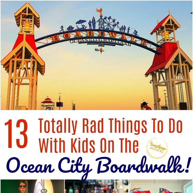 13 Totally Rad Things To Do With Kids On The Ocean City Boardwalk!