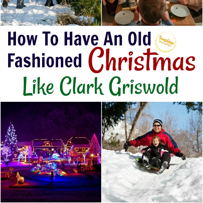 How to Have an Old Fashioned Christmas Like Clark Griswold