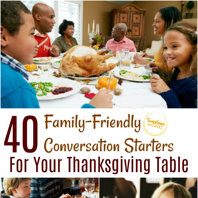 40 Family-Friendly Conversation Starters for Your Thanksgiving Table