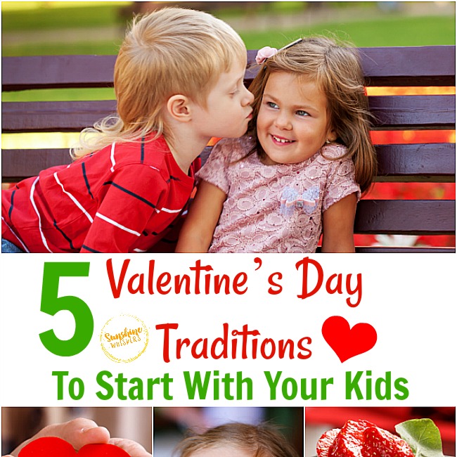 5 Valentine’s Day Traditions To Start With Your Kids