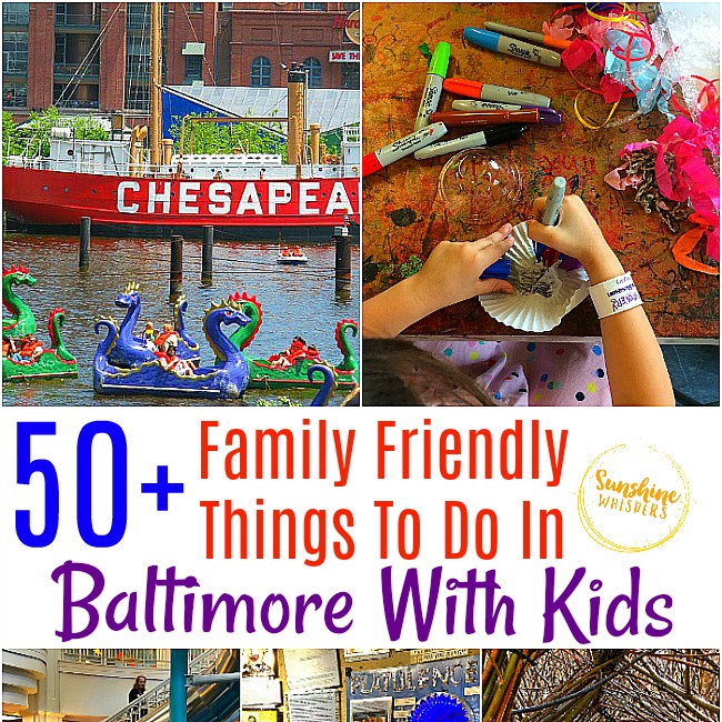 50+ Family Friendly Things To Do In Baltimore With Kids