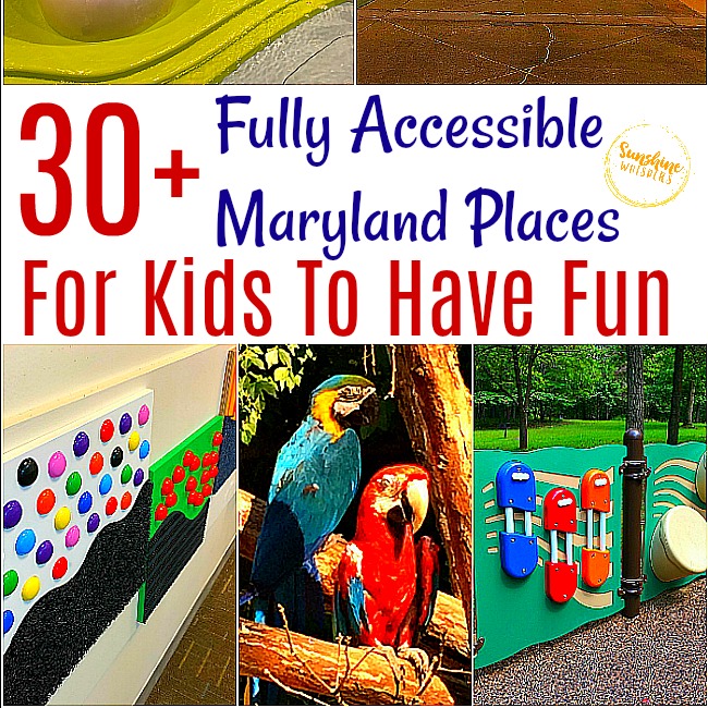 30+ Fully Accessible Maryland Places For Kids To Have Fun