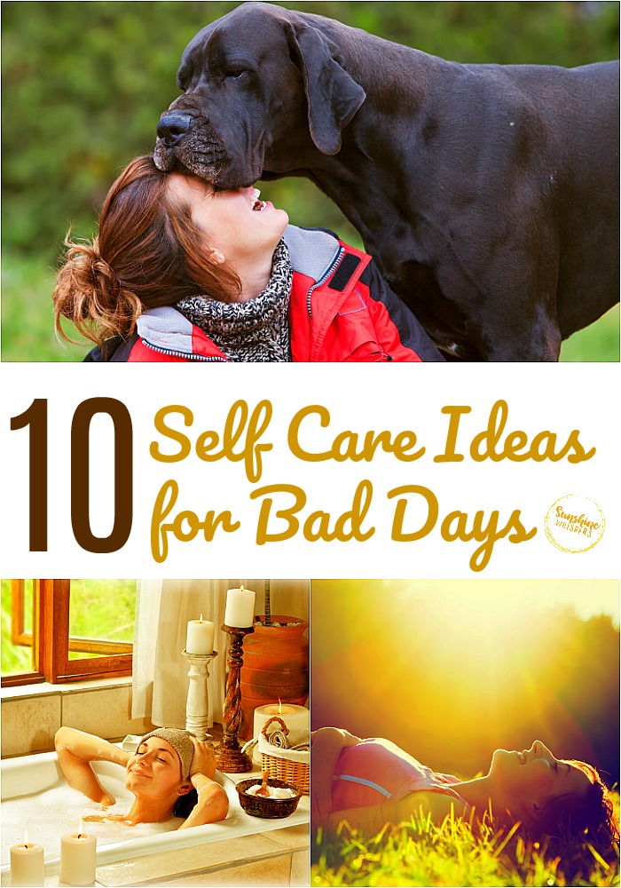 Self Care Ideas for Bad Days