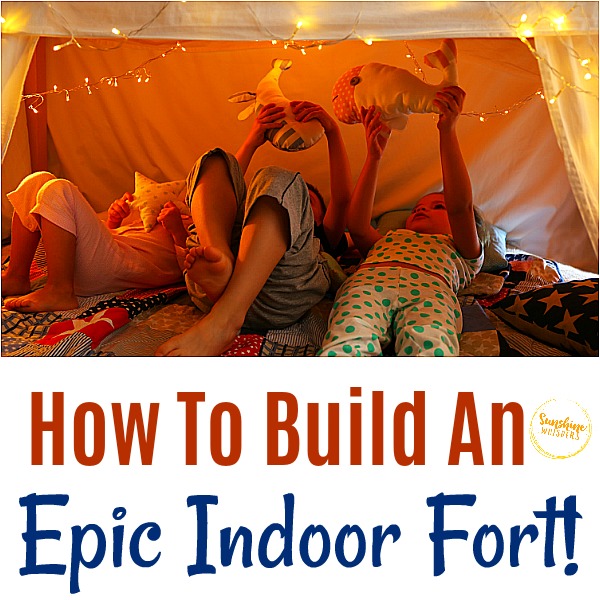 How To Build An Epic Indoor Fort