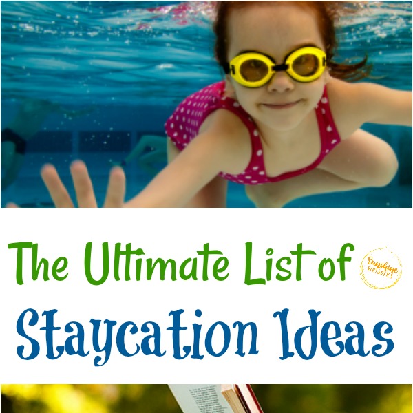 The Ultimate List of Staycation Ideas