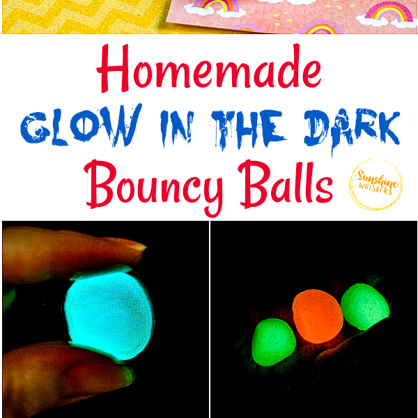 Homemade Glow In The Dark Bouncy Balls