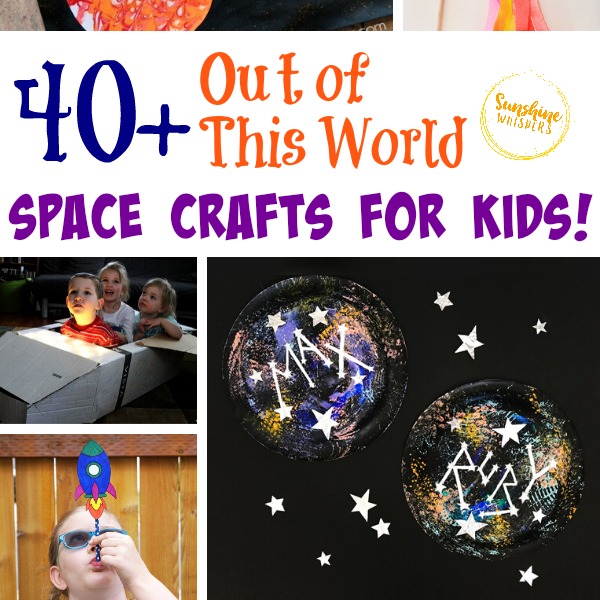 40 Out of this World Space Crafts for Kids
