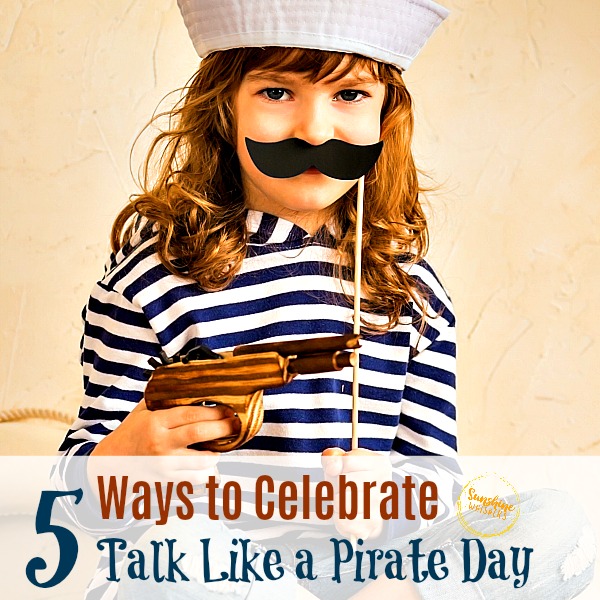 5 Ways to Celebrate Talk Like a Pirate Day