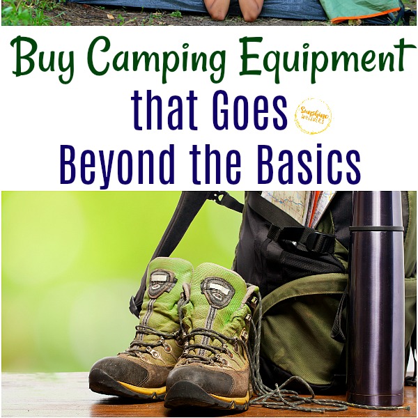 Buy Camping Equipment that Goes Beyond the Basics