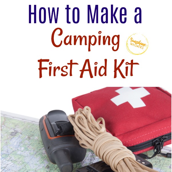 How To Make A First Aid Kit For Camping