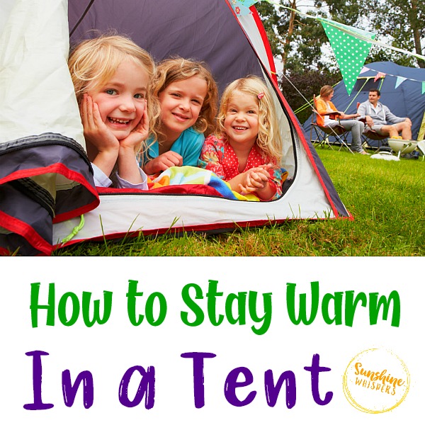 How To Stay Warm In A Tent