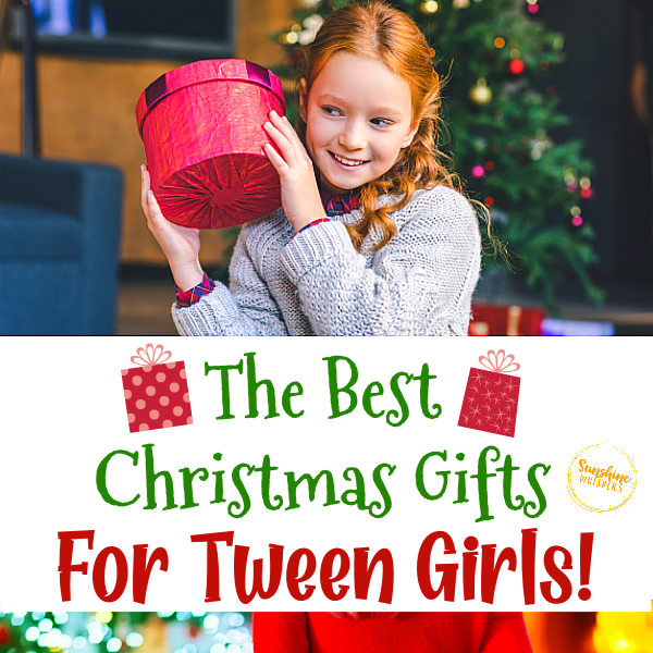The Best Christmas Gifts for Tween Girls