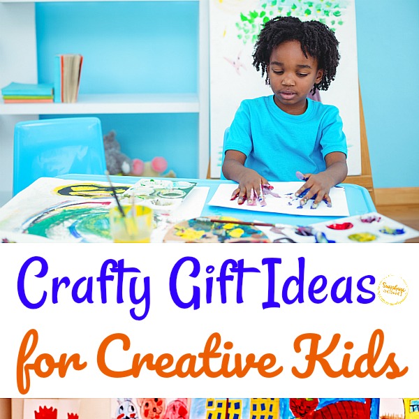 18 Crafty Gifts for Creative Kids