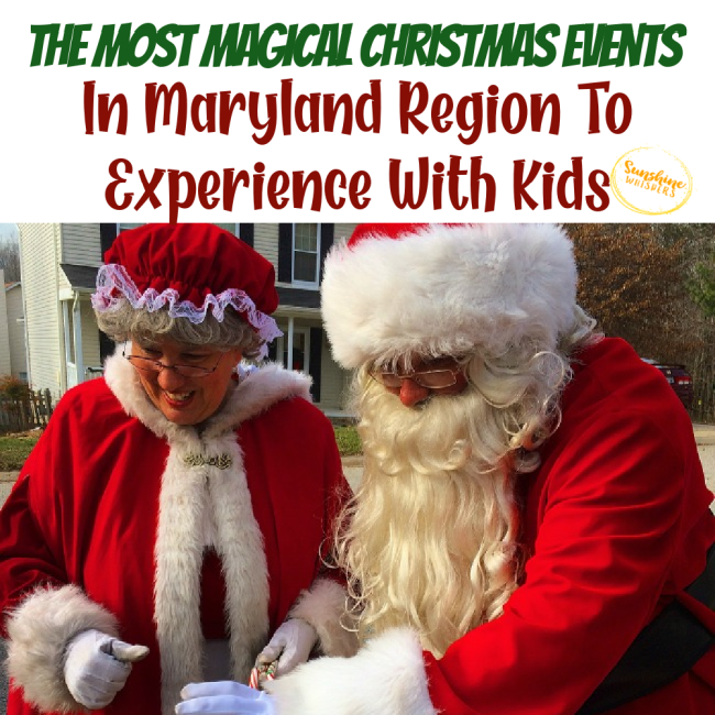 The Most Magical Christmas Events In Maryland Region To Experience With Kids