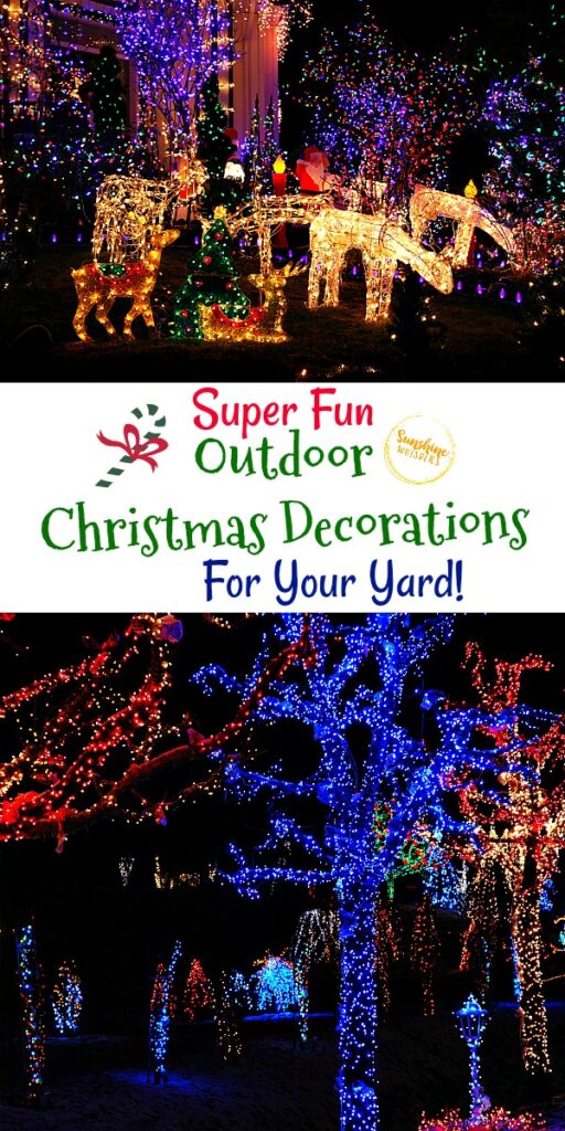 Super Fun Outdoor Christmas Decorations For Your Yard! - Sunshine Whispers