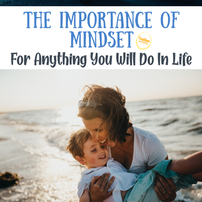 The Importance Of Mindset For Anything You Will Do In Life