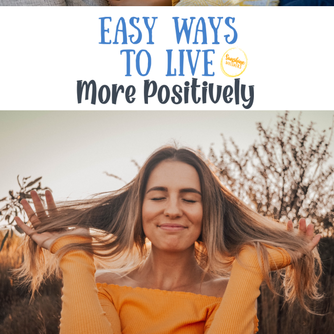 Easy Ways To Live More Positively