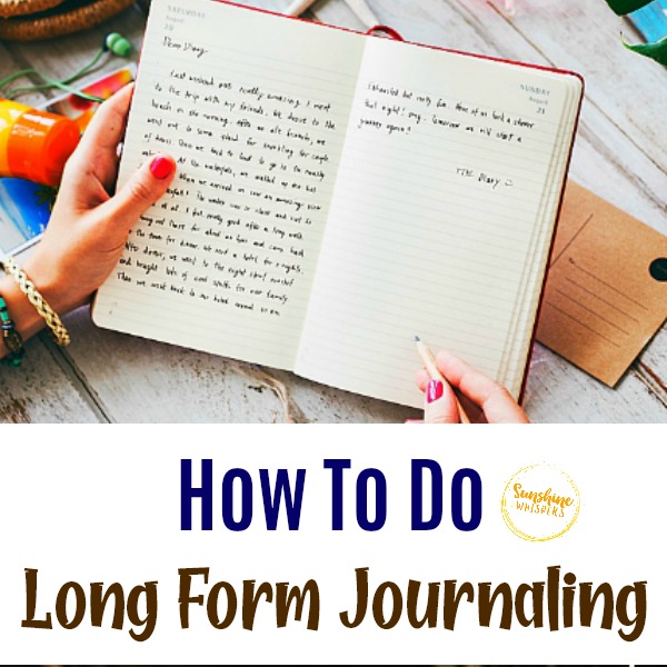 How To Do Long Form Journaling