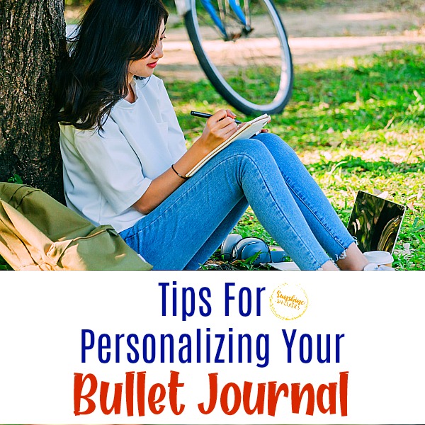 Tips For Personalizing Your Bullet Journal