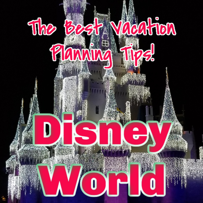 The Most Amazing Disney World Vacation Planning Tips
