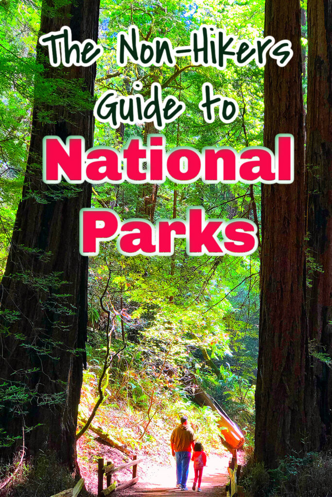 non hikers guide to national parks