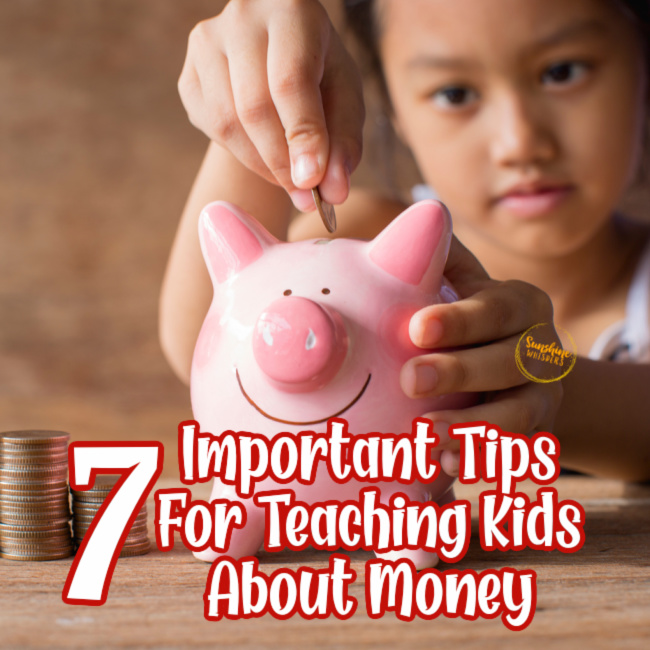 7 Important Tips For Teaching Kids About Money