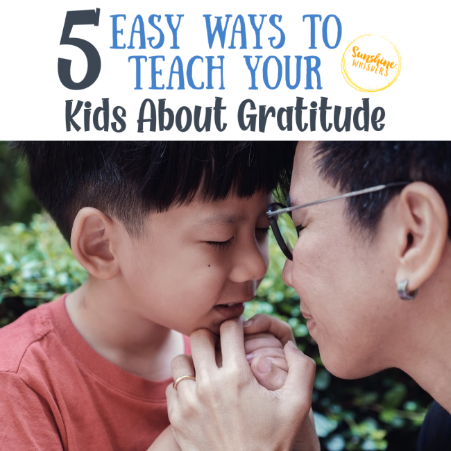 5 Easy Ways to Teach Your Kids About Gratitude