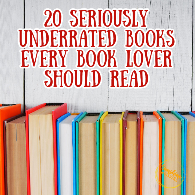 20 Seriously Underrated Books Every Book Lover Should Read