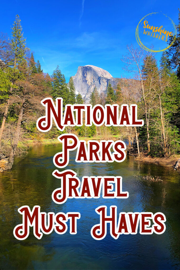 National Parks Travel Must Haves