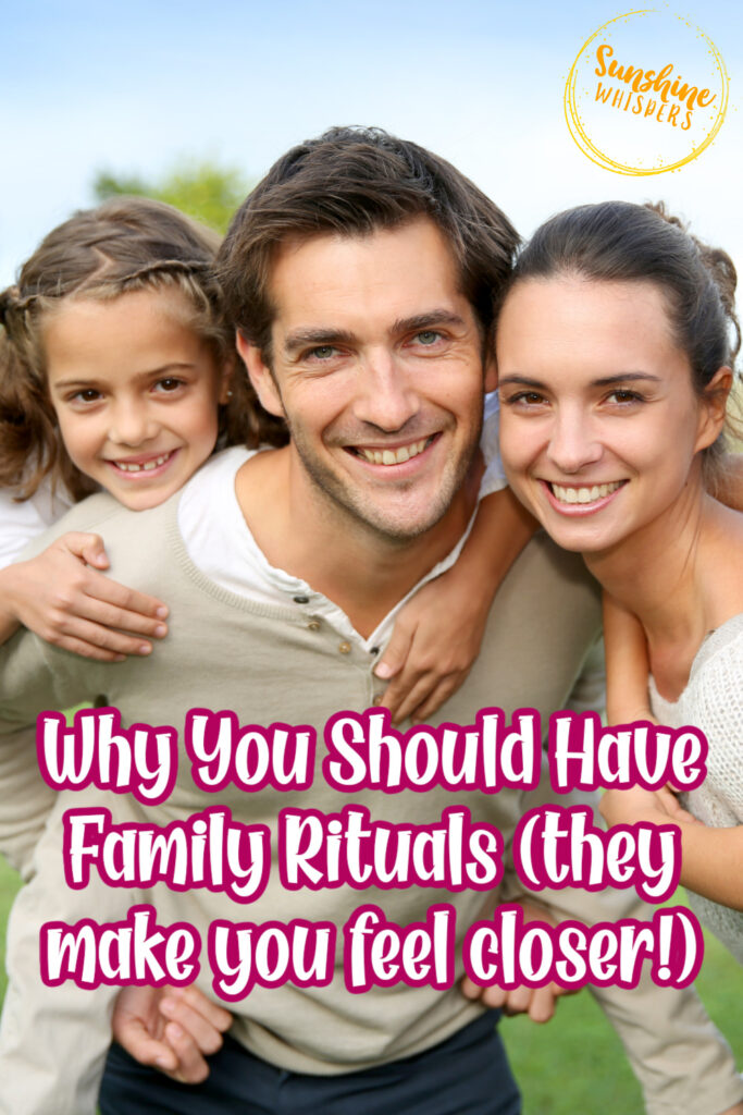 why you should have family rituals