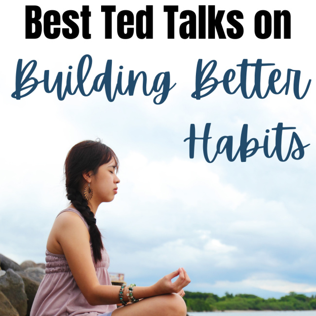 Best Ted Talks on Building Better Habits